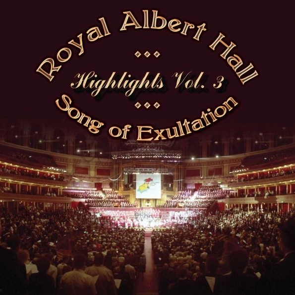 Cover art for Royal Albert Hall Highlights Vol. 3 - Song of Exultation