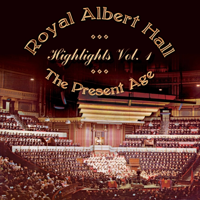 Cover art for Royal Albert Hall - Highlights Vol. 1: The Present Age
