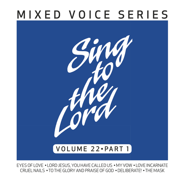 Sing to the Lord Mixed Voice Series Volume 22 Part 1