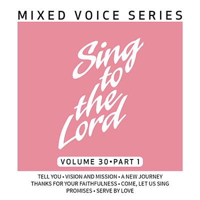 Cover art for Sing to the Lord Mixed Voice Series Volume 30 Part 1