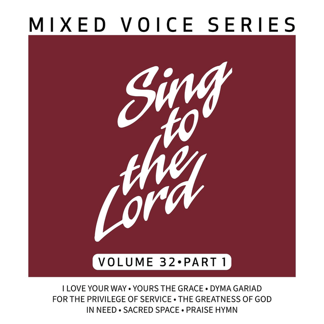 Sing to the Lord Mixed Voice Series Volume 32 Part 1