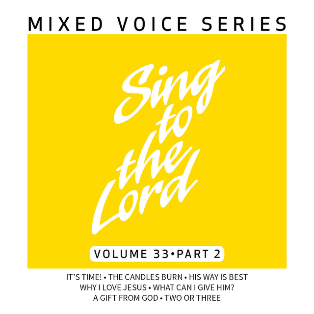 Sing to the Lord Mixed Voice Series Volume 33 Part 2